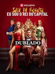 SAIA DA FRENTE, EU SOU O REI DO CAPITAL