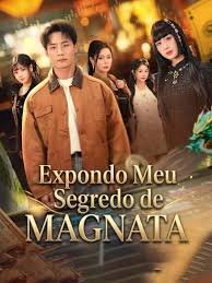EXPONDO MEU SEGREDO DE MAGNATA